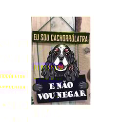 Placa Decorativa Cia Laser Cachorrolatra Para Ambientes