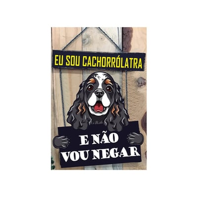 Placa Decorativa Cia Laser Cachorrolatra Para Ambientes
