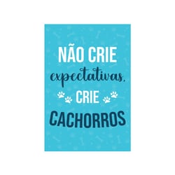 Placa Decorativa Cia Laser Crie Cachorros Para Casa E Ambientes